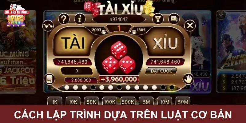 Cách lập trình game tài xỉu thực hiện dựa vào luật chơi